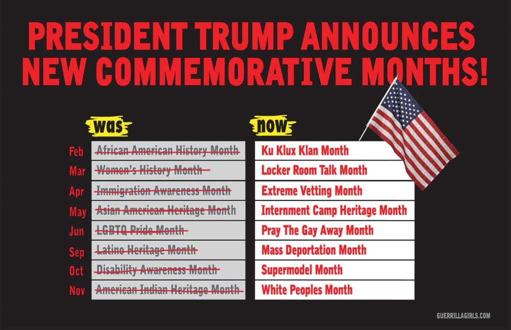 "Trump Announces New Commemorative Months," 2016 (© Guerrilla Girls and courtesy of guerrillagirls.com)