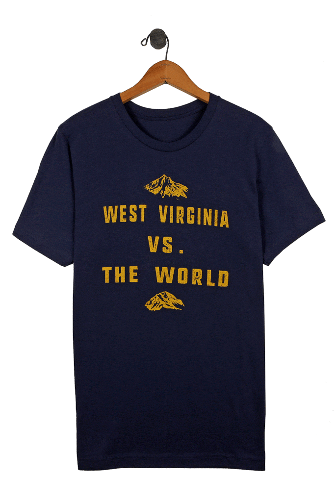 Another top pick from Kin Ship Goods states, "West Virginia Vs. the World."