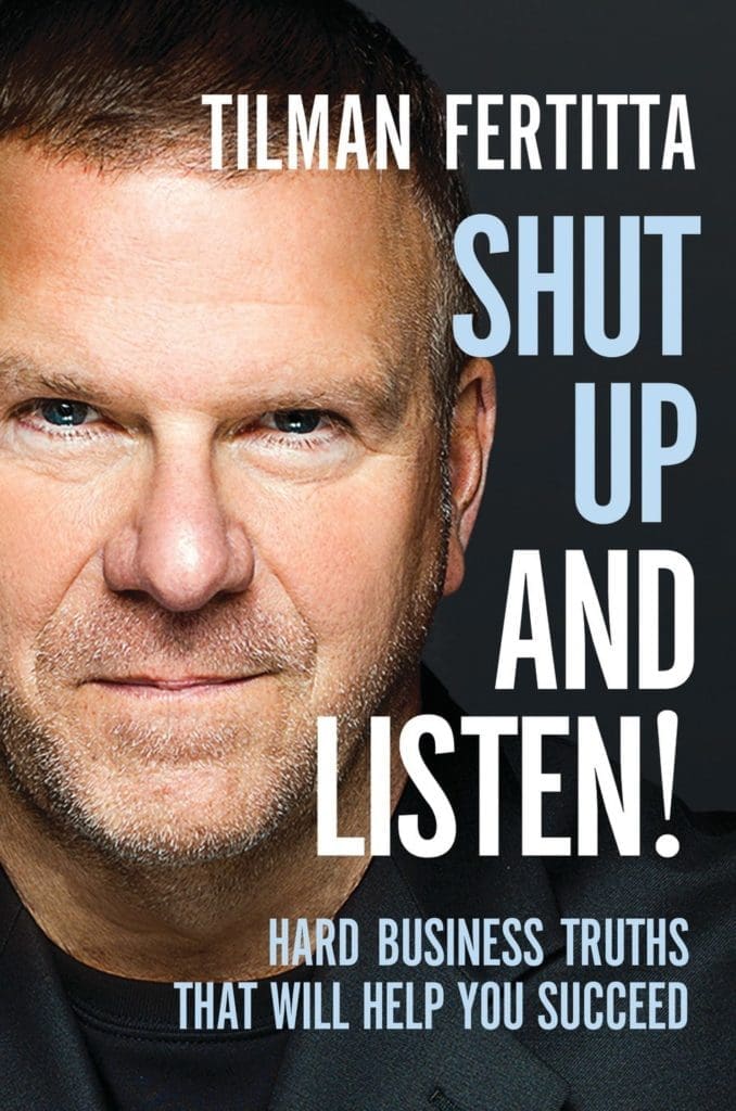 Tilman Fertitta's new book Shut Up and Listen! includes some powerhouse blurbs.