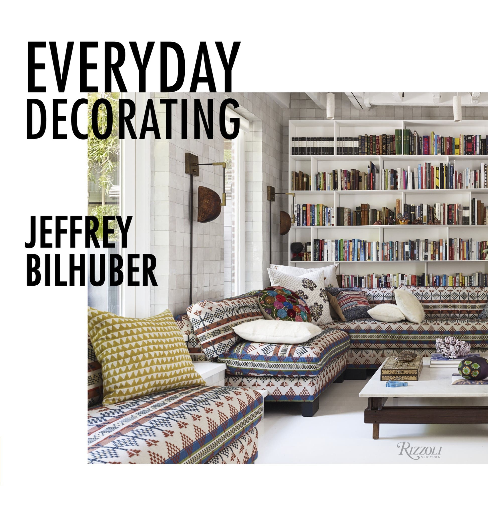 Jeffrey Bilhuber's newest book, "Everyday Decorating" (Rizzoli). 