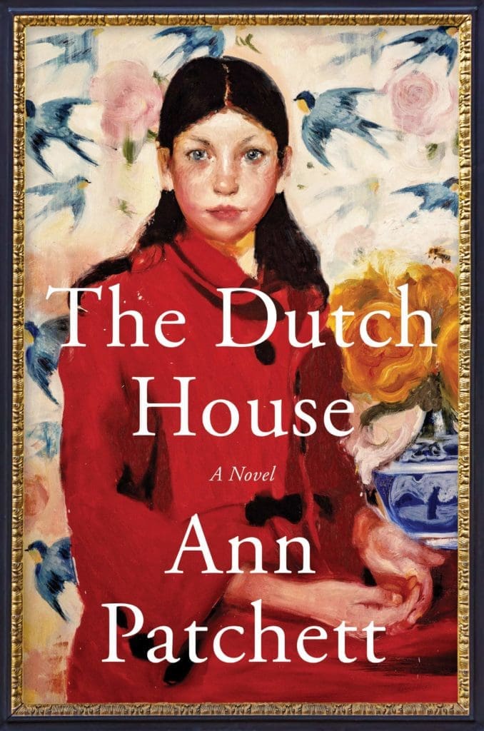 Ann Patchett's "The Dutch House" is another winner in her fictional repertoire. (Courtesy of Amazon)