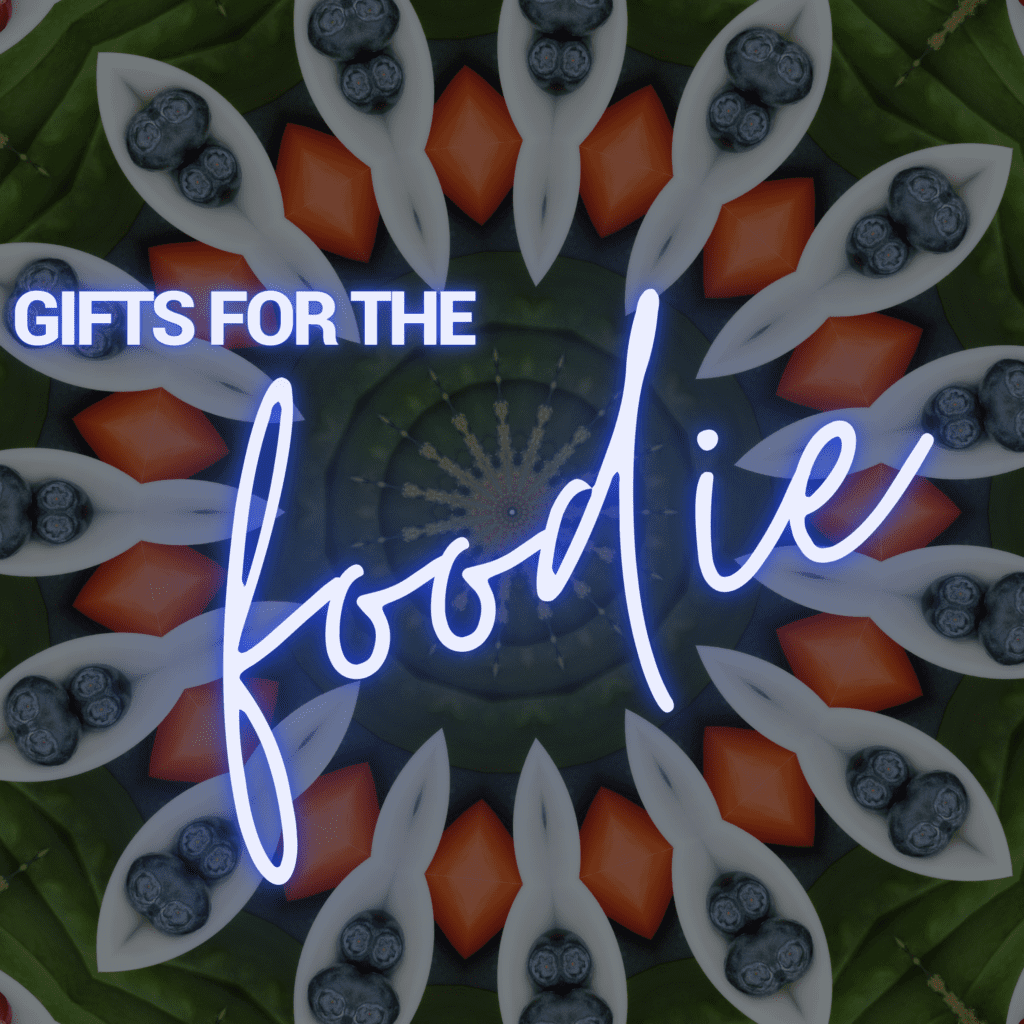 The Best Gifts For Foodies