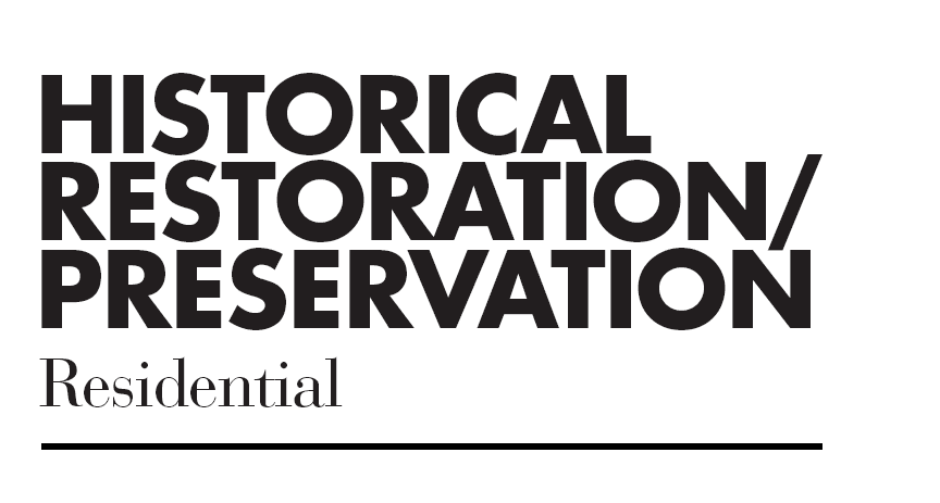 Historical Restoration-Preservation- Residential heading (Photo by Jonathan Zizzo)