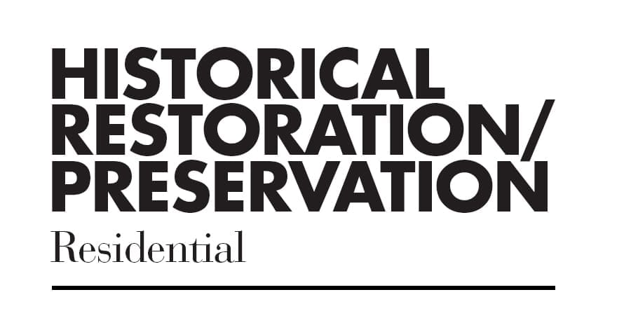 Historical Restoration-Preservation- Residential heading (Photo by Jonathan Zizzo)