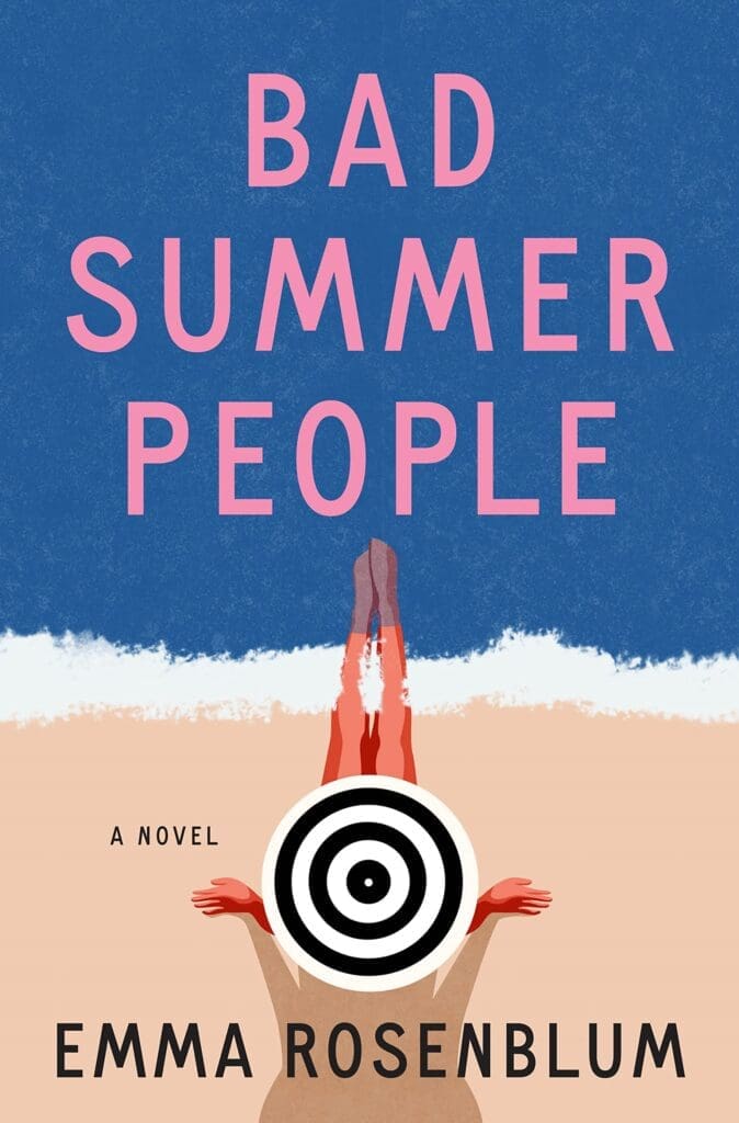 Emma Rosenblum's Bad Summer People, Amazon, $17.89