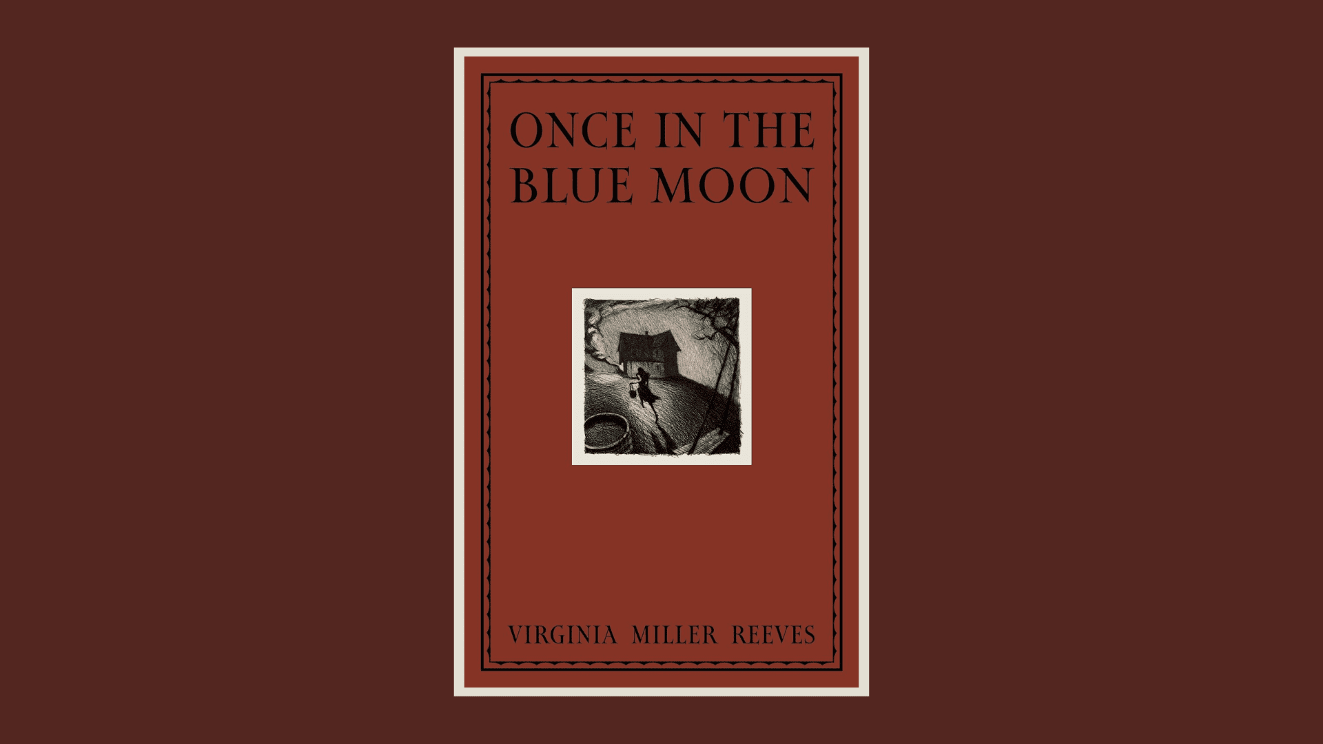 “Once In The Blue Moon” by Virginia Miller Reeves, published by Deep Vellum