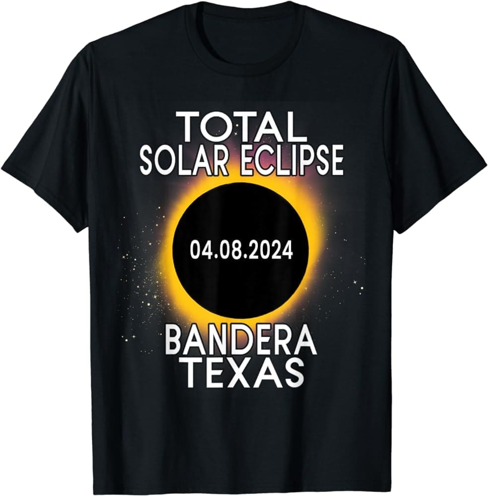 Bandera, Texas is certainly going all in on the solar eclipse. Merchandise and all.