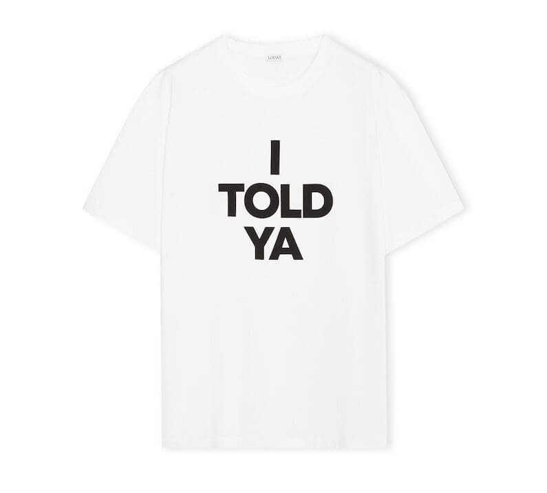 loewe i told ya shirt